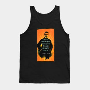 Copy of Thomas Mann portrait and quote: No man remains quite what he was when he recognizes himself. Tank Top